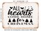 DECORATIVE METAL SIGN - All Hearts Come Home For Christmas - Vintage Rusty Look